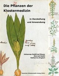Cover: Die Pflanzen der Klostermedizin in Darstellung und Anwendung - Deutscher Wissenschaftsverlag