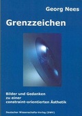 Cover: Grenzzeichen. Bilder und Gedanken zu einer constraint-orientierten &Auml;sthetik - Deutscher Wissenschaftsverlag