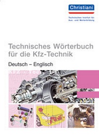 Abbildung von: Technisches Wörterbuch für die Kfz-Technik - Christiani, Paul