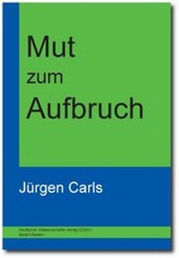 Abbildung von: Mut zum Aufbruch - Deutscher Wissenschaftsverlag