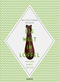 Cover: Die Welt im L&ouml;ffel - Kerber Verlag
