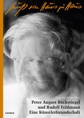 Cover: Peter August B&ouml;ckstiegel und Rudolf Feldmann - Eine K&uuml;nstlerfreundschaft - Kerber Verlag