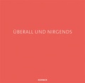 Cover: "&uuml;berall und nirgends" - Kerber Verlag