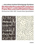 Cover: Die K&uuml;nstlerfreundschaft zwischen Franz Mon und Carlfriedrich Claus - Kerber Verlag