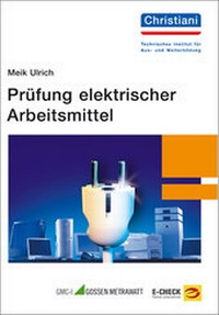 Abbildung von: Prüfung elektrischer Arbeitsmittel - Christiani, Paul
