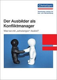 Abbildung von: Der Ausbilder als Konfliktmanager - Christiani, Paul
