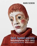 Cover: Hans Scheib. Spiel Symbol und Fest - Kerber Verlag