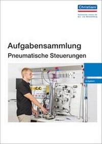 Abbildung von: Aufgabensammlung Pneumatische Steuerungen - Christiani, Paul