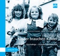 Cover: Kinder brauchen Kinder - verlag das netz