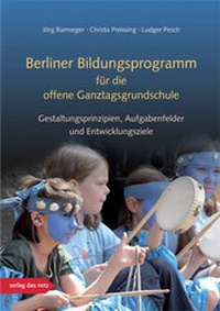 Abbildung von: Berliner Bildungsprogramm für die offene Ganztagsgrundschule - verlag das netz