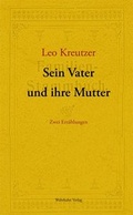 Cover: Sein Vater und ihre Mutter - Wehrhahn Verlag