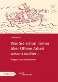 Cover: Was Sie schon immer &uuml;ber offene Arbeit wissen wollten... - verlag das netz