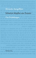 Cover: Schatten klopfen ans Fenster - Wehrhahn Verlag