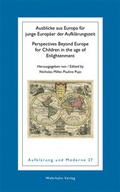 Cover: Ausblicke aus Europa f&uuml;r junge Europ&auml;er der Aufkl&auml;rungszeit. Perspectives Beyond Europe for Children in the age of Enlightenment kultur - Wehrhahn Verlag