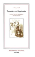 Cover: Gebunden und Ungebunden - Wehrhahn Verlag