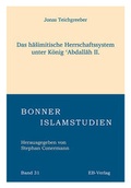 Cover: Das hasimitische Herrschaftssystem unter K&ouml;nig 'Abdallah II. - EB-Verlag