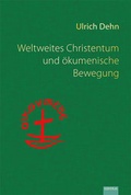 Cover: Weltweites Christentum und &ouml;kumenische Bewegung - EB-Verlag