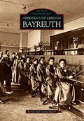 Cover: Arbeiten und Leben in Bayreuth - Sutton