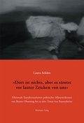 Cover: 'Dort ist nichts, aber es strotzt vor lauter Zeichen von uns' - Wehrhahn Verlag