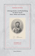 Cover: Lebensgeschichte und Beschreibung der Reisen durch Asien, Afrika und Amerika - Wehrhahn Verlag