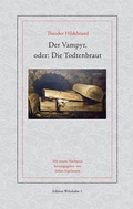 Cover: Der Vampyr, oder: Die Todtenbraut - Wehrhahn Verlag