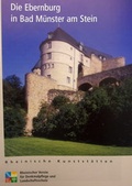 Cover: Die Ebernburg in Bad M&uuml;nster am Stein - Rheinischer Verein f&uuml;r Denkmalpflege und Landschaftsschutz