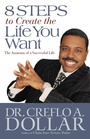 Cover: 8 Steps to Create the Life You Want - Hachette Nashville