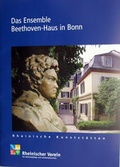 Cover: Das Ensemble Beethoven-Haus in Bonn - Rheinischer Verein f&uuml;r Denkmalpflege und Landschaftsschutz