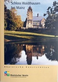 Cover: Schloss Waldthausen bei Mainz - Rheinischer Verein f&uuml;r Denkmalpflege und Landschaftsschutz