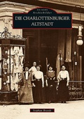 Cover: Die Charlottenburger Altstadt - Sutton