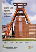 Cover: Zeche und Kokerei Zollverein in Essen - Rheinischer Verein f&uuml;r Denkmalpflege und Landschaftsschutz