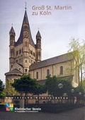 Cover: Gro&szlig; St. Martin zu K&ouml;ln - Rheinischer Verein f&uuml;r Denkmalpflege und Landschaftsschutz