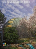 Cover: Die neue Synagoge Essen - Rheinischer Verein f&uuml;r Denkmalpflege und Landschaftsschutz
