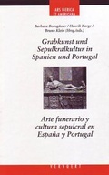 Cover: Grabkunst und Sepulkralkultur in Spanien und Portugal - Vervuert Verlagsgesellschaft