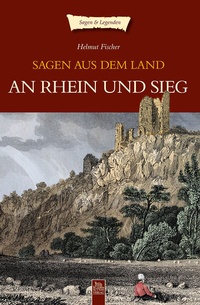 Abbildung von: Sagen aus dem Land an Rhein und Sieg - Sutton