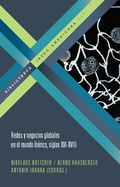 Cover: Redes y negocios globales en el mundo ib&eacute;rico, siglos XVI-XVIII - Vervuert Verlagsgesellschaft