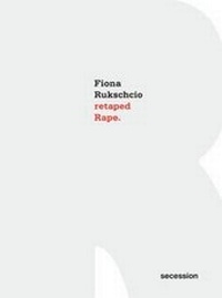 Enlarge image Cover: Fiona Rukschcio: retaped Rape - Revolver Publishing