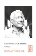 Cover: Komponisten in Bayern. Band 52: Josef Anton Riedl - Schneider, Hans