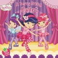 Cover: A Berry Bitty Ballet - G P Putnam's Sons