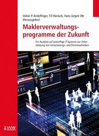 Abbildung von: Maklerveraltungsprogramme der Zukunft - VVW Verlag Versicherungswirtschaft
