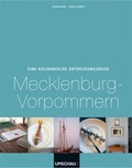 Cover: Eine kulinarische Entdeckungsreise Mecklenburg-Vorpommern - Neuer Umschau Buchverlag