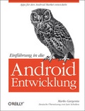 Cover: Einf&uuml;hrung in die Android-Entwicklung - O'Reilly