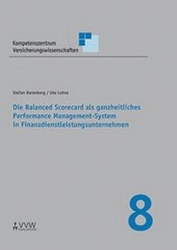 Abbildung von: Die Balanced Scorecard als ganzheitliches Performance Management-System in Finanzdienstleistungsunternehmen - VVW Verlag Versicherungswirtschaft