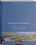 Cover: Eine kulinarische Entdeckungsreise Mosel - Neuer Umschau Buchverlag