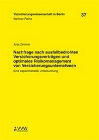 Abbildung von: Nachfrage nach ausfallbedrohten Versicherungsverträgen und optimales Risikomanagement von Versicherungsunternehmen - VVW Verlag Versicherungswirtschaft