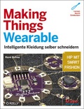 Cover: Making Things Wearable - Intelligente Kleidung selber schneidern - O'Reilly