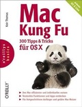 Cover: Mac Kung Fu - 300 Tipps und Tricks f&uuml;r OS X - O'Reilly