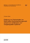 Cover: Erkl&auml;rung von Preisverhalten am Nicht-Leben-R&uuml;ckversicherungsmarkt anhand von nichtlinearen und r&uuml;ckgekoppelten Systemen - VVW Verlag Versicherungswirtschaft