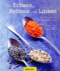 Cover: Von Erbsen, Bohnen und Linsen - Neuer Umschau Buchverlag