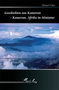 Cover: Geschichten aus Kamerun - dbusiness.de eine Marke der Motiv Offset NSK GmbH